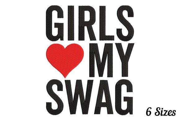 Girls Love My Swag Embroidery Review